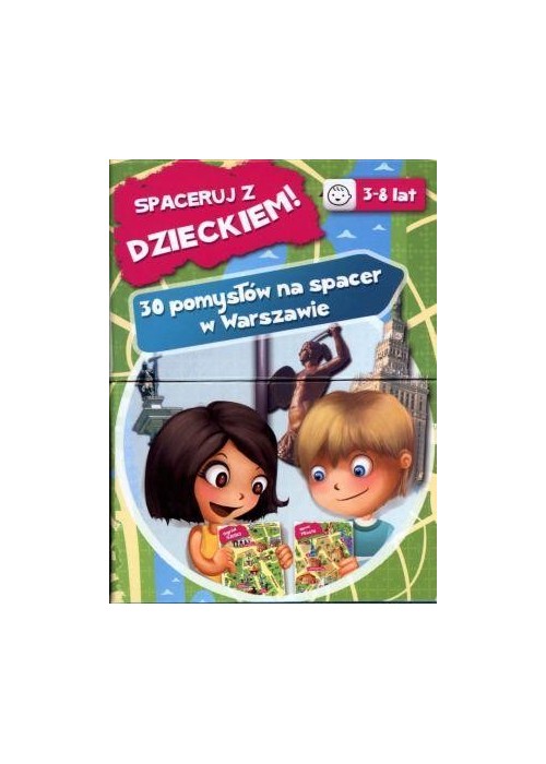 Spaceruj z Dzieckiem! 30 pomysłów na spacer...