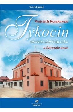 Tykocin miasteczko bajeczka