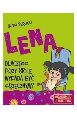 Lena - Dlaczego przy stole wypada być grzecznym?