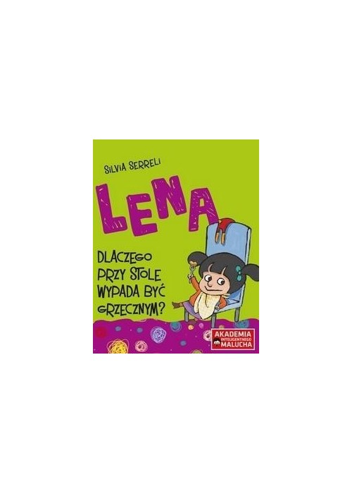 Lena - Dlaczego przy stole wypada być grzecznym?