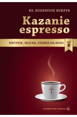 Kazanie espresso - rok B