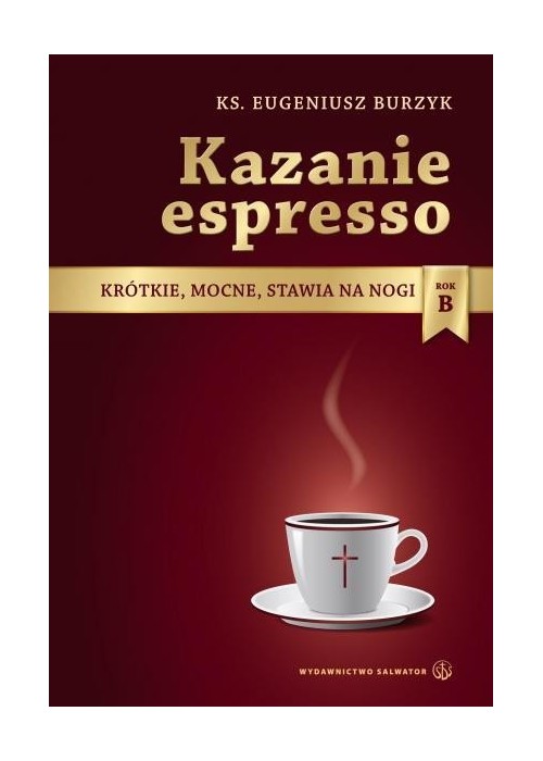 Kazanie espresso - rok B