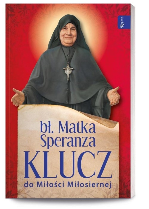Bł. Matka Speranza. Klucz do Miłości Miłosiernej