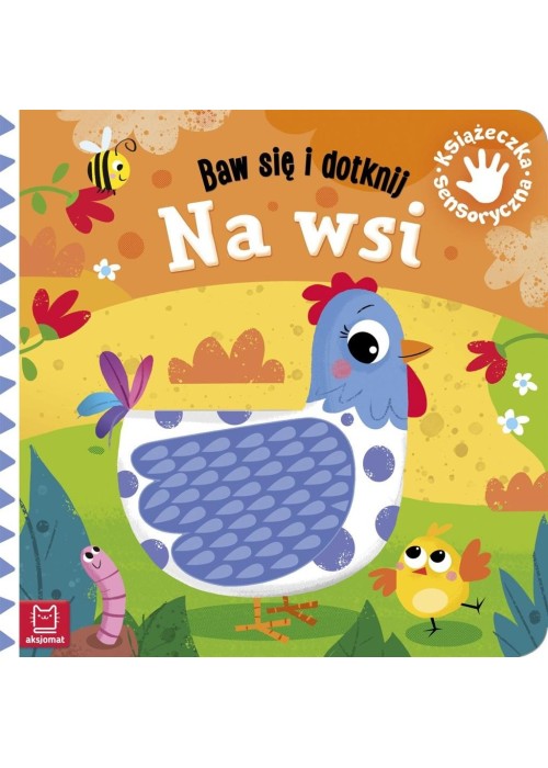 Baw się i dotknij. Na wsi. Książeczka sensoryczna