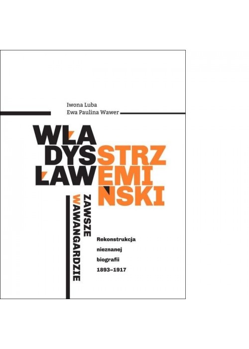 Władysław Strzemiński - zawsze w awangardzie
