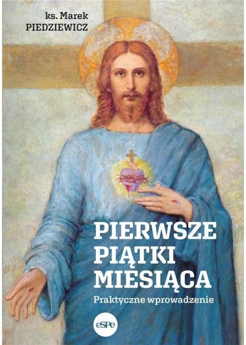 Pierwsze piątki miesiąca. Praktyczne wprowadzenie