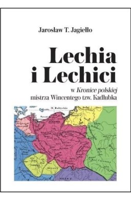 Lechia i Lechici w Kronice polskiej mistrza..