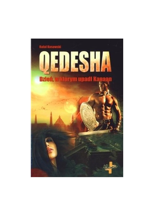 Qedesha. Dzień, w którym upadł Kanaan