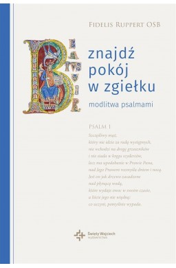 Znajdź pokój w zgiełku. Modlitwa psalmami