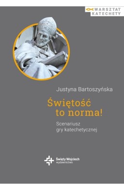 Świętość to norma! Scenariusz gry katechetycznej