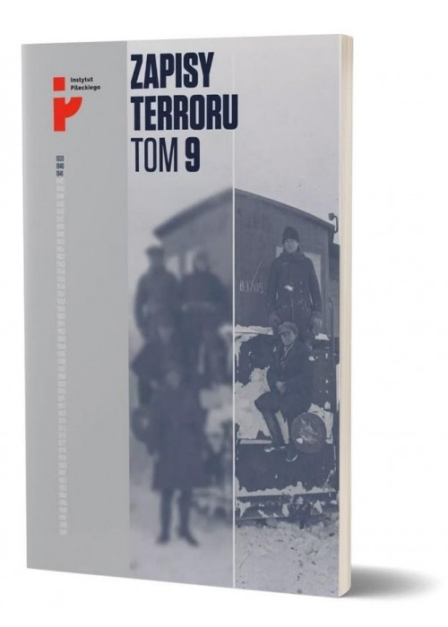 Zapisy Terroru T.9. Represje sowieckie na...