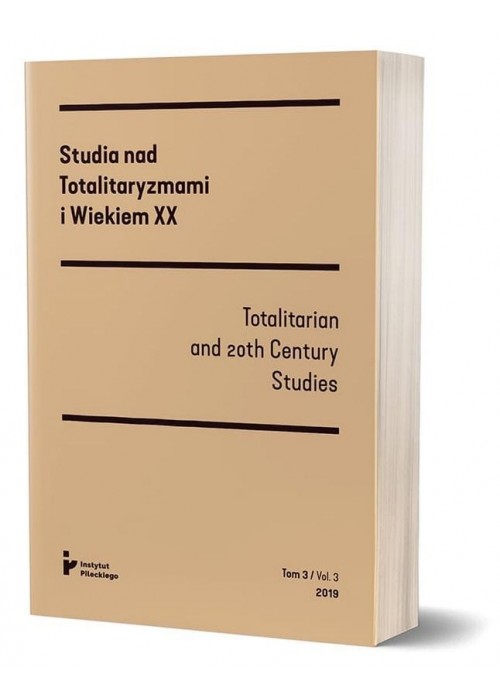 Studia nad totalitaryzmami i wiekiem XX nr 3/2019