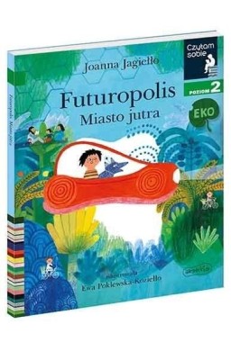 Czytam sobie Eko. Futuropolis. Miasto jutra