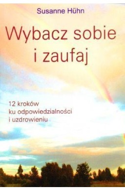 Wybacz sobie i zaufaj