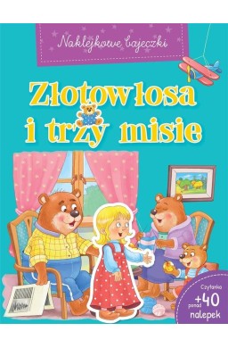 Naklejkowe bajeczki. Złotowłosa i trzy misie