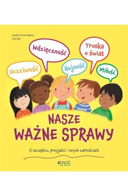 Nasze ważne sprawy. O szczęściu, przyjaźni i..