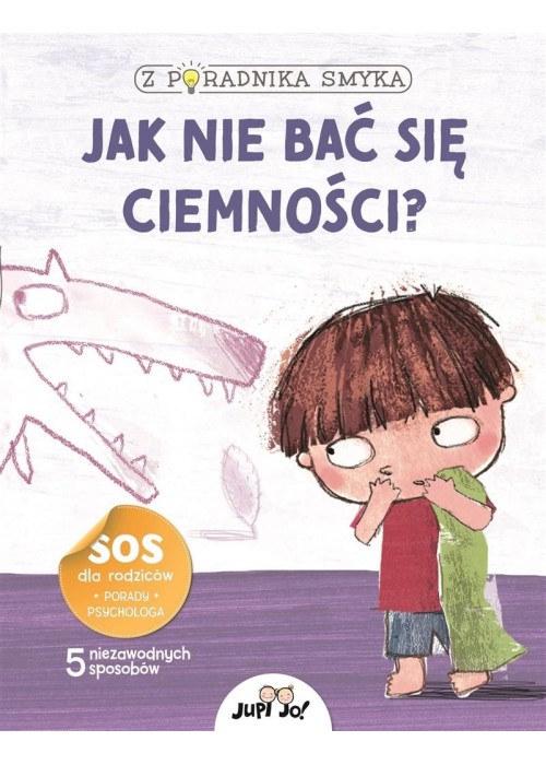Z poradnika smyka. Jak nie bać się ciemności?