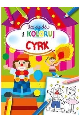 Ucz się słów i koloruj. Cyrk