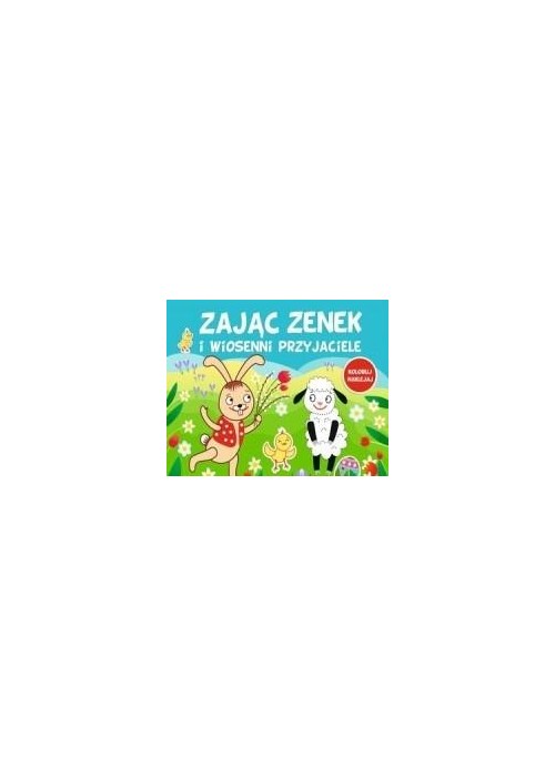 Zając Zenek i wiosenni przyjaciele