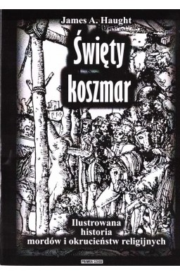 Święty koszmar. Ilustrowana historia mordów... w.2