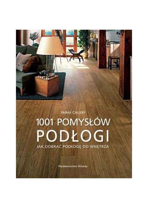 1001 pomysłów. Podłogi