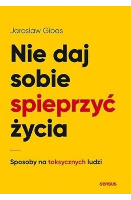 Nie daj sobie spieprzyć życia