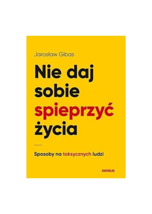 Nie daj sobie spieprzyć życia