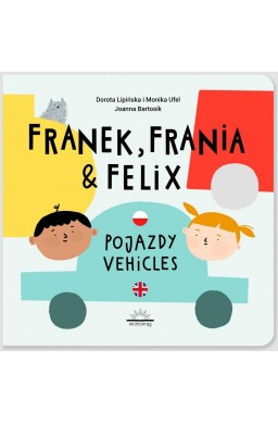 Franek, Frania i Felix. Pojazdy