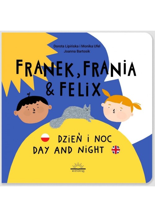Franek, Frania i Felix. Dzień i noc