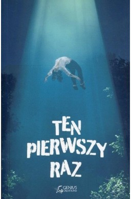 Ten pierwszy raz