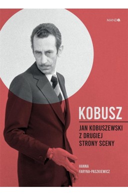 Kobusz. Jan Kobuszewski z drugiej strony sceny