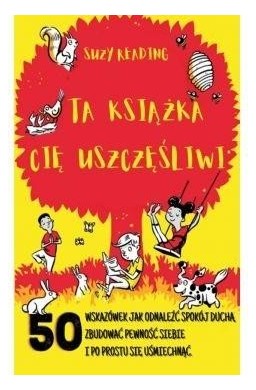 Ta książka Cię uszczęśliwi