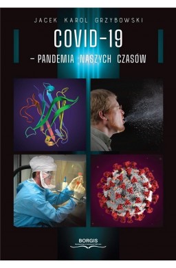 COVID-19 pandemia naszych czasów