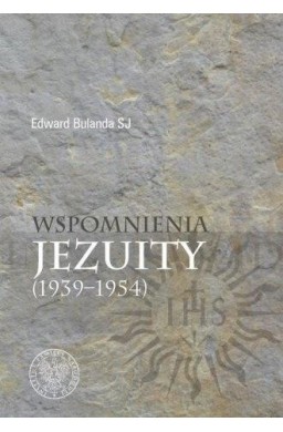 Wspomnienia jezuity (1939-1954)