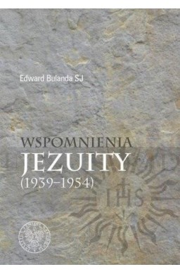 Wspomnienia jezuity (1939-1954)