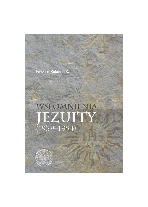 Wspomnienia jezuity (1939-1954)