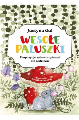 Wesołe paluszki. Propozycje zabaw z opisami dla...