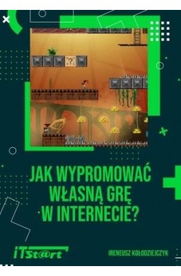 Jak wypromować własną grę w Internecie