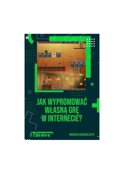 Jak wypromować własną grę w Internecie