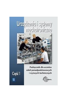 Urządzenia i syst. mechatroniczne. Podr. cz.1 WSiP