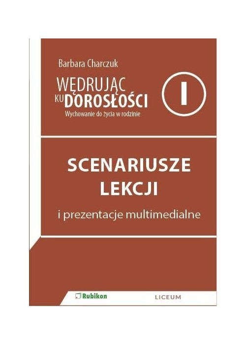 Wędrując ku dorosłości LO 1 scenariusze RUBIKON