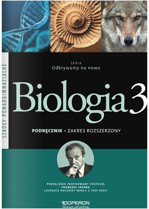Biologia LO 3 Odkrywamy na nowo ZR w.2018 OPERON Biologia LO 3 Odkrywamy na nowo ZR w.2018 OPERON