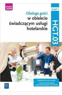 Technik hotel. Obsł. gości. Kwal.HGT.03 Podr. cz.1