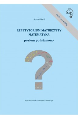 Repetytorium maturzysty. Matematyka. Poziom podst.