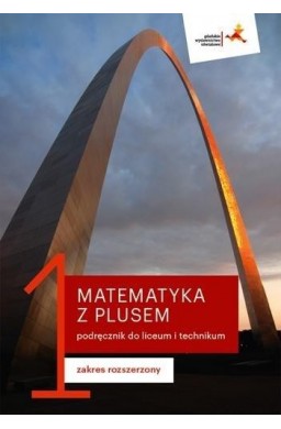 Matematyka LO 1 Z Plusem podr. ZR w.2019 GWO