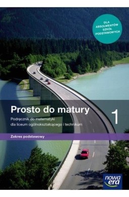 Matematyka LO 1 Prosto do matury Podr. ZP 2019 NE