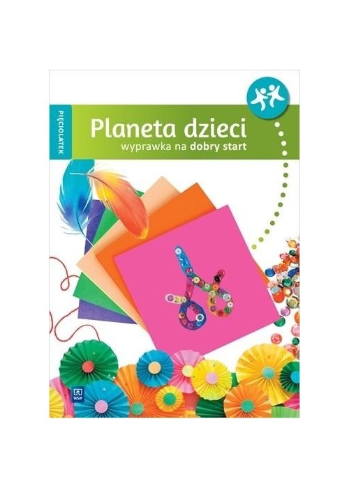 Planeta dzieci Pięciolatek Wyprawka na start WSiP