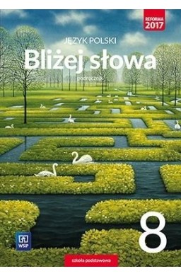 J.Polski SP 8 Bliżej słowa Podr. WSiP