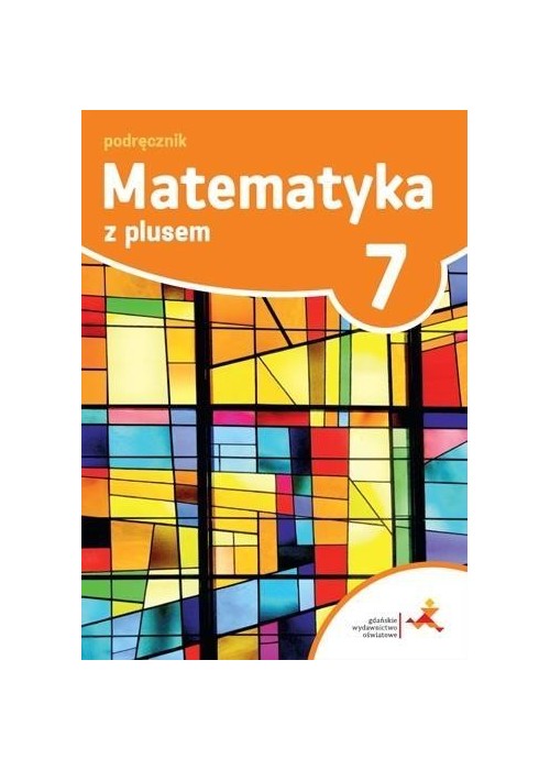 Matematyka SP 7 Z plusem Podr. w.2017 GWO
