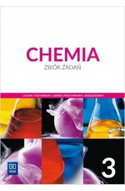 Chemia LO 3 Zbiór zadań ZPiR NPP w.2021 WSIP